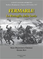 63647 - Cromaz-Sut, G.F.-G. - Fermarli! La battaglia della Lavia