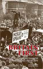 63690 - Ruzzi, C. - Britain First. Storia del fascismo inglese e del britisches Freikorps