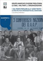 63741 - Bertolucci, F. cur - Gruppi anarchici d'azione proletaria Le idee, i militanti, l'organizzazione. Vol 1. Dal Fronte Popolare alla 'legge truffa': la crisi politica e organizzativa dell'anarchismo