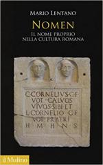 63745 - Lentano, M. - Nomen. Il nome proprio nella cultura romana