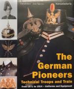 63784 - Herr-Nguyen, U.-J. - German Pioneers, Technical Troops and Train from 1871 to 1914. Uniforms and Equipment (The)