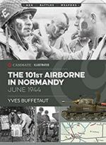 63798 - Buffetaut, Y. - 101st Airborne in Normandy. June 1944 - Men, Battles, Weapons (The)