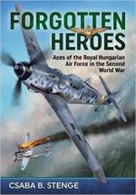 63811 - Stenge, C.B. - Forgotten Heroes. Aces of the Royal Hungarian Air Force in the Second World War