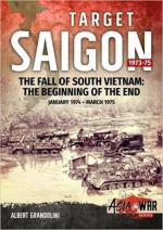 63817 - Grandolini, A. - Target Saigon 1973-75 Vol 2: The Fall of South Vietnam. The Beginning of the End January 1974-March 1975 - Asia @War 016