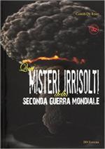 63834 - De Risio, C. - Quei misteri irrisolti della Seconda Guerra Mondiale