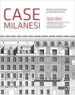 63837 - Pierini-Isastia, O.S.-A. - Case milanesi 1923-1973 Cinquant'anni di archietttura residenziale a Milano