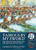 63851 - Singleton, C. - Famous by my Sword. The Army of Montrose and the Military Revolution 