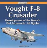 63875 - Spidle, W.D. - Vought F-8 Crusader. Development of the Navy's First Supersonic Jet Fighter