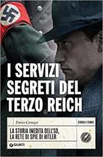 63887 - Cernigoi, E. - Servizi segreti del Terzo Reich. La storia inedita dell'SD, la rete di spie di Hitler (I)