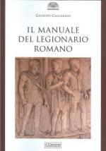 63902 - Cascarino, G. - Manuale del legionario romano (Il)