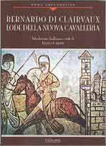 63903 - Bernardo di Clairvaux-Cardini,  (a cura di) - Bernardo di Clairvaux. Lode della nuova cavalleria