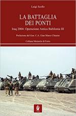 63954 - Scollo, L. - Battaglia dei ponti. Irak 2004: Operazione Antica Babilonia III (La)