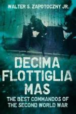 64031 - Zapotoczny, W.S. Jr - Decima Flottiglia MAS. The Best Commandos of the Second World War