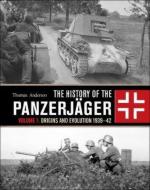 64081 - Anderson, T. - History of the Panzerjaeger Vol 1: Origins and evolution 1939-42