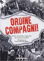 64115 - Pollini, L. - Ordine compagni! Storie, cronache e leggende dei servizi d'ordine