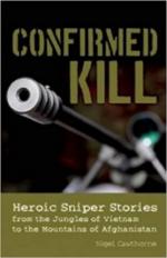 64125 - Cawthorne, N. cur - Confirmed Kill. Heroic Sniper Stories from the Jungles of Vietnam to the Mountains of Afghanistan 