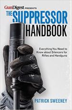 64135 - Sweeney, P. - Suppressor Handbook. Everything You Need to Know about Silencers for Rifles and Handguns  (The)