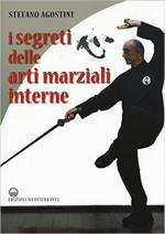 64142 - Agostini, S. - Segreti delle arti marziali interne (I)