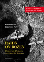 64150 - Parisi, S. - Raids on Bozen. Bombe su Bolzano e la linea del Brennero