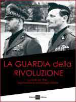 64161 - Cappellari, P.  - Guardia della rivoluzione Vol II La GNR nel 1944: organizzazione ed impiego militare