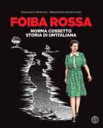 64196 - Merlino-del Vecchio, M.-G.-P. - Foiba Rossa. Norma Cossetto, storia di un'italiana