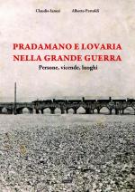 64200 - Ianesi-Pertoldi, C.-A. - Pradamano e Lovaria nella Grande Guerra. Persone, vicende, luoghi