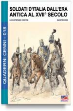 64218 - Cristini-Cenni, L.-Q. - Quaderni Cenni 18: Soldati d'Italia dall'era antica al XVII Secolo