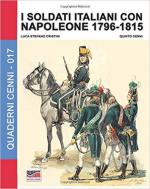 64220 - Cristini-Cenni, L.-Q. - Quaderni Cenni 17: Soldati italiani con Napoleone 1796-1815