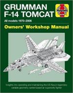 64235 - Holmes, T. - Grumman F14 Tomcat. Owner's Workshop Manual. All models 1970-2006