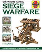 64242 - McNab, C. - Siege Warfare Operations Manual. From ancient times to the beginning of the gunpowder age