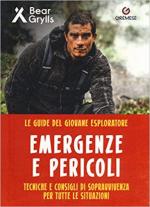 64264 - Grylls, B. - Emergenze e pericoli - Le guide del giovane esploratore. Tecniche e consigli di sopravvivenza per tutte le situazioni