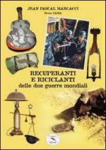 64269 - Marcacci-Zama, J.P.-B. - Recuperanti e riciclanti delle due Guerre Mondiali