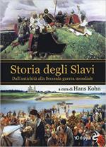64359 - Kohn, H. - Storia degli Slavi. Dall'antichita' alla Seconda guerra mondiale