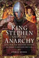 64393 - Cooper, S. - King Stephen and the Anarchy. Civil War and Military Tactics in Twelfth-Century Britain
