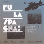 64403 - AAVV,  - Fu la Spagna! Lo sguardo fascista sulla Guerra Civile spagnola