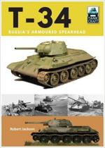 64412 - Oliver, D. - T-34. Russia's Armored Spearhead - TankCraft 05