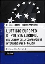 64440 - Roberti-Angrisani, F.-R. - Ufficio Europeo di polizia Europol nel sistema della cooperazione internazionale di polizia (Il)