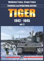 64445 - Trojca-Trojca, W.-G. - Tiger. Technical and Operational History Vol 3: 1942-1945