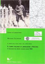 64521 - Coltrinari, M. - Corpo Italiano di Liberazione e Ancona. Il tempo delle oche verdi e del lardo rosso. Il passaggio del fronte: giugno-luglio 1944 (Il)