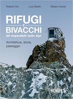 64550 - Dini-Gibello-Girodo, R.-L.-S. - Rifugi e bivacchi. Gli imperdibili delle Alpi. Architettura, storia, paesaggio
