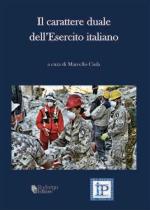 64571 - Ciola, M. cur - Carattere duale dell'Esercito Italiano (Il)