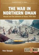 64593 - Shergold, P. - War in Northern Oman. Muscat and the Sultanate of Oman 1954-1962 - Middle East @War 034