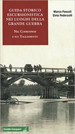 64601 - Pascoli-Pederzolli, M.-A. - Guida storico escursionistica nei luoghi della Grande Guerra nel Codroipese e sul Tagliamento