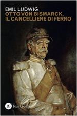 64603 - Ludwig, E. - Otto von Bismarck. Il cancelliere di ferro