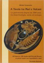 64620 - Carannante, A. - A tavola tra Mari e Vulcani. La gastronomia flegrea da 3500 anni, tra bioarcheologia, storia ed ecologia