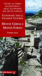 64629 - Busana-Pozzato-Dal Molin, M.-P.-R. - Guida ai campi di battaglia dell'Altopiano dei Sette Comuni Vol 3: Monte Chiesa e Monte Forno