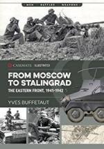 64635 - Buffetaut, Y. - From Moscow to Stalingrad. The Eastern Front 1941-1942 - Men, Battles, Weapons (The)