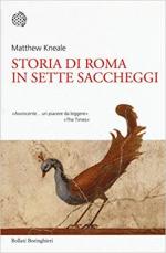 64648 - Kneale, M. - Storia di Roma in sette saccheggi (La)