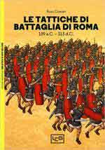 64680 - Cowan, R. - Tattiche di battaglia di Roma 109 a.C.- 313 d.C. (Le)