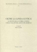 64696 - Altieri, P. cur - Oltre la Linea Gotica. Il fronte della guerra a Cesena e nelle vallate del Savio e del Borello